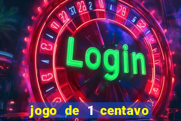 jogo de 1 centavo na betano